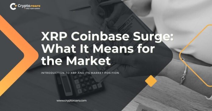 xrp-coinbase-surge-what-it-means-for-the-market XRP Coinbase Surge