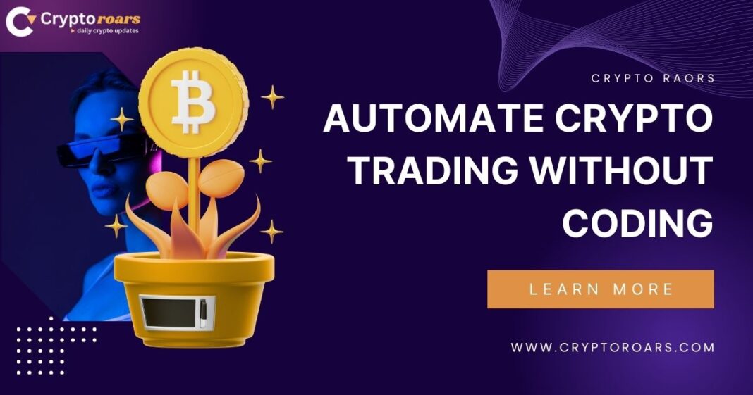 automate crypto trading without coding